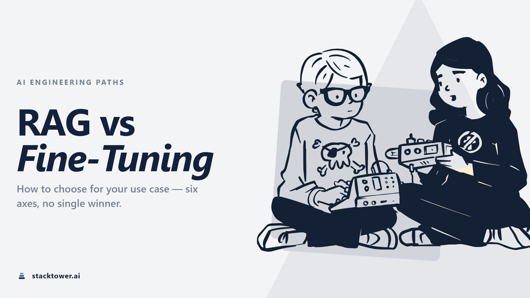 RAG vs Fine-Tuning: How to Choose for Your Use Case
